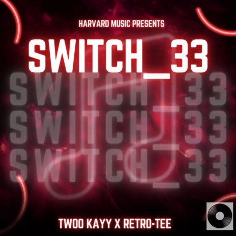 Switch_33 ft. Retro-Tee | Boomplay Music