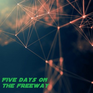 Five days on the freeway