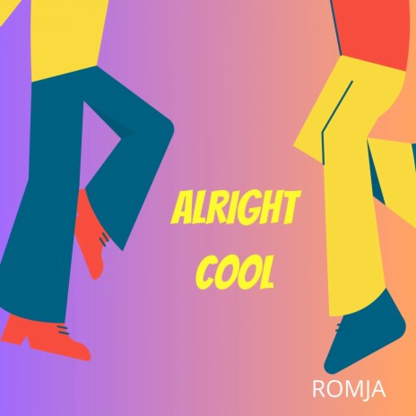 Alright Cool | Boomplay Music