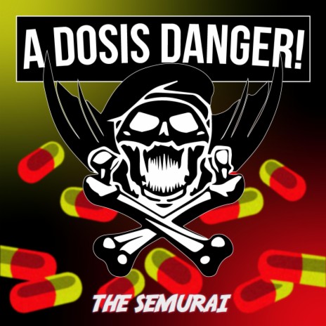 A Dosis Danger | Boomplay Music