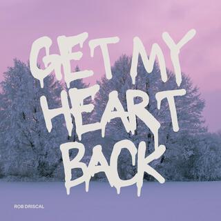 GET MY HEART BACK