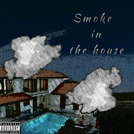 Smoke In The House | Boomplay Music