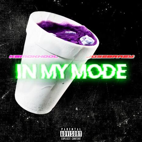 In My Mode ft. JoseBrazy | Boomplay Music