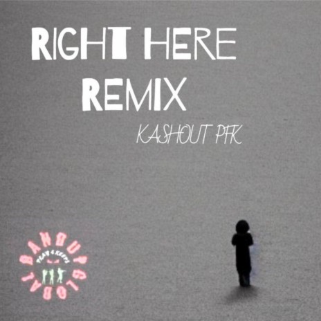 Right Here (Remix)