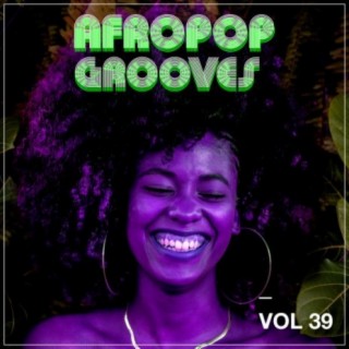 Afropop Grooves, Vol. 39