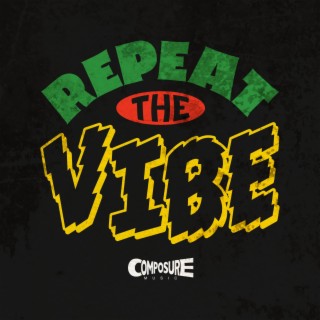 Repeat The Vibe