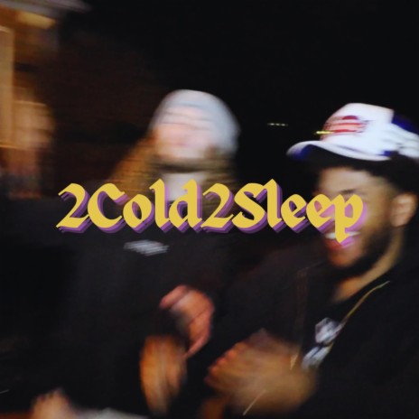 2Cold2Sleep ft. N3V4 | Boomplay Music