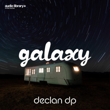 Galaxy | Boomplay Music