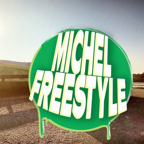 Michel Freestyle