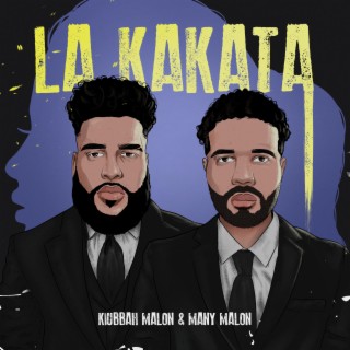 La Kakata ft. Kiubbah Malon lyrics | Boomplay Music
