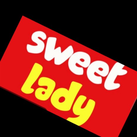 Sweet Lady ft. Trackmob Insane | Boomplay Music