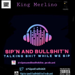 Sip'n And Bullshit'n Intro