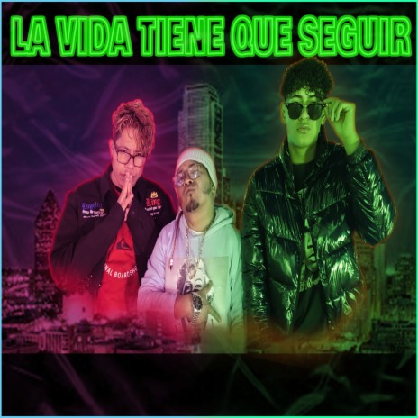 La vida tiene que seguir ft. Manuelito 504 & Jeans By | Boomplay Music