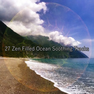 27 Zen Filled Ocean Soothing Tracks