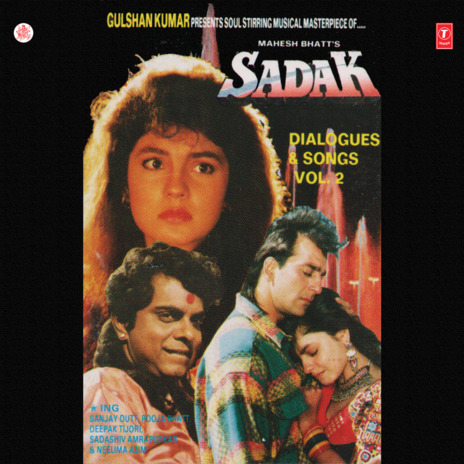 Sadak Dialogues And Songs Vol-2 ft. Kumar Sanu, Manhar Udhas, Babla Mehta, Abhijeet & Debashish Dasgupta | Boomplay Music