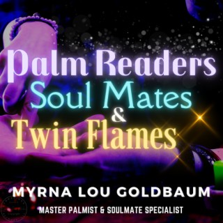 Unveiling the Mysteries of Palm Reading, Soulmates, and Twin Flames