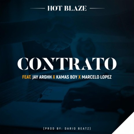 Contrato (feat. Jay Arghh, Kamas Boy & Marcelo Lopez) | Boomplay Music