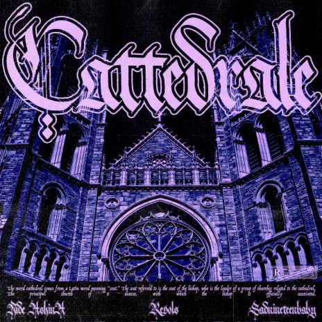 CATTEDRALE ft. Revols & sadnineteenbaby | Boomplay Music