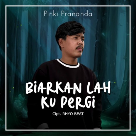 Biarkan Lah Ku Pergi | Boomplay Music