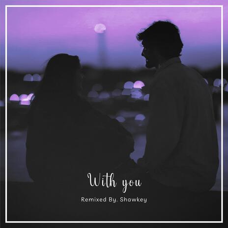 With You | Boomplay Music