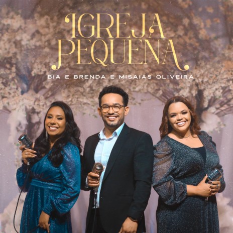 Igreja Pequena ft. Misaias Oliveira | Boomplay Music