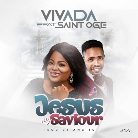 Jesus My Saviour (feat. Saint Oge) | Boomplay Music