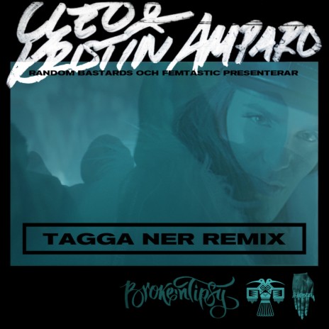 Tagga ner - Remix ft. Kristin Amparo, Broke n Tipsy, Academics, Beri & Broder John & Friman | Boomplay Music