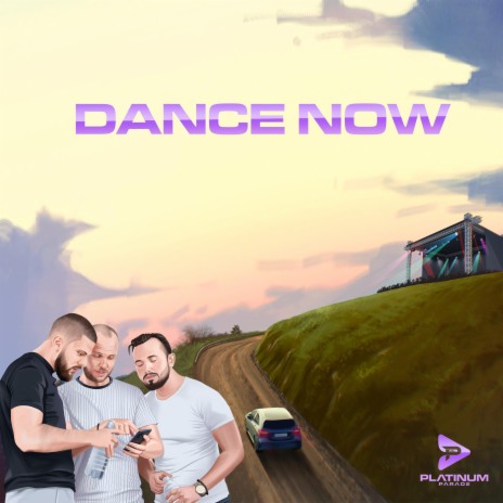 Dance Now | Boomplay Music