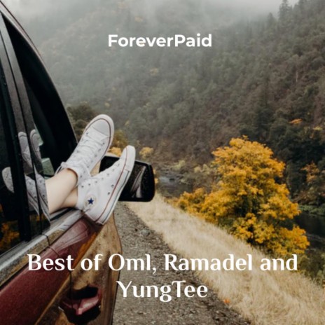 Best of Oml, Ramadel and YungTee (feat. BhadBoi Oml,Ramadel & Yung Tee) | Boomplay Music
