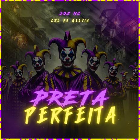 Preta Perfeita ft. CRL DJ Kelvin | Boomplay Music