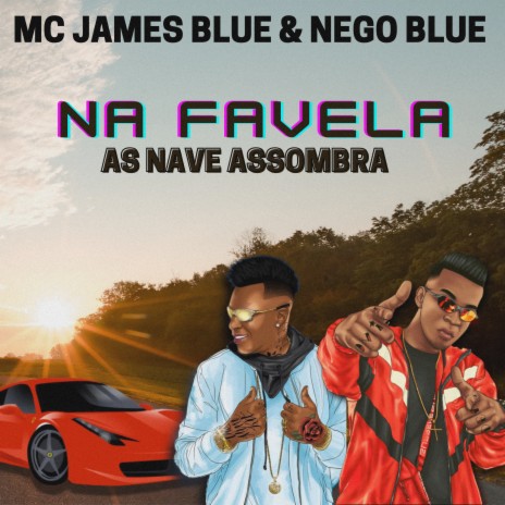 Na Favela as Nave Assombra ft. Mc James Blue | Boomplay Music