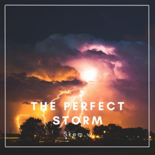 The Perfect Storm