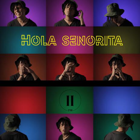 HOLA SEÑORITA | Boomplay Music