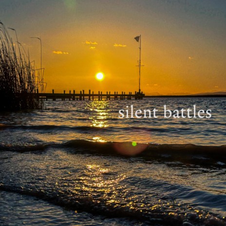 silent battles | Boomplay Music