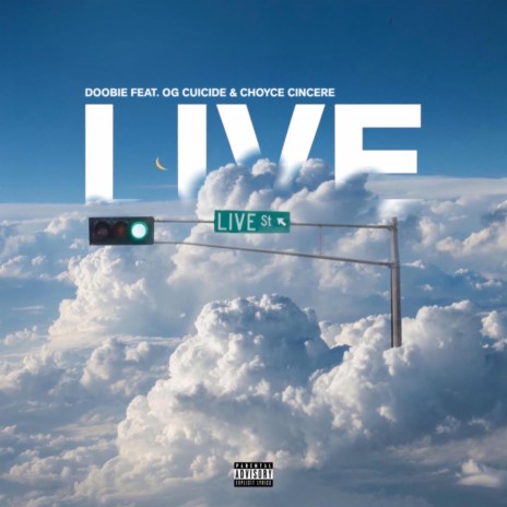 Live (Live) ft. OG Cuicide & Choyce Cincere