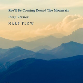 She'll Be Coming Round The Mountain (Harp Version)