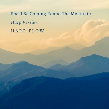 She'll Be Coming Round The Mountain (Harp Version) | Boomplay Music