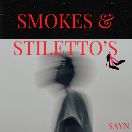 Smokes & Stiletto's | Boomplay Music