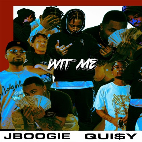 JBOOGIE (WIT ME) ft. QUI$Y | Boomplay Music