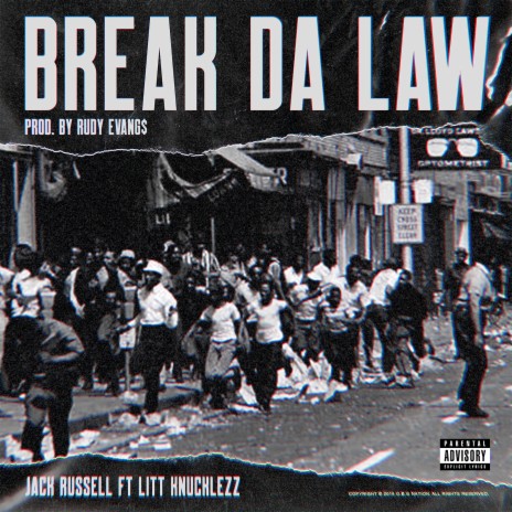 Break da Law ft. Litt Knucklezz | Boomplay Music