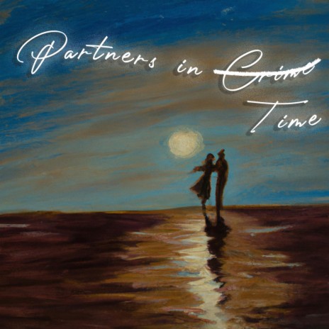 Partners in Time | Boomplay Music