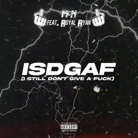 ISDGAF ft. Royal Ryan | Boomplay Music