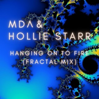 Hanging on to fire (Fractal mix)