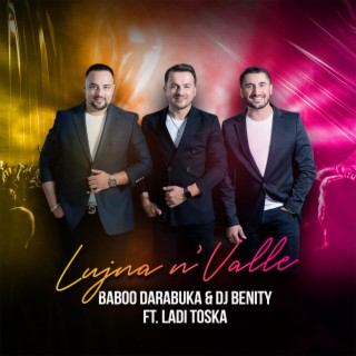 Lujna në Valle ft. Ladi Toska & Dj Benity lyrics | Boomplay Music