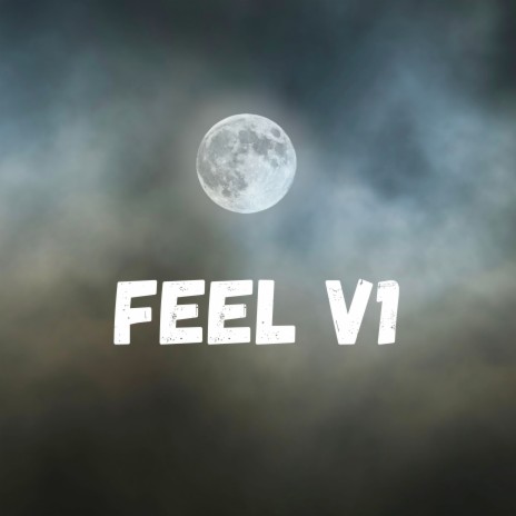 Feel V1 | Boomplay Music