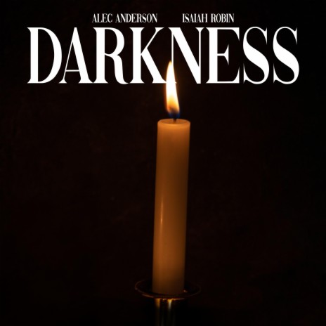 Darkness ft. Isaiah Robin | Boomplay Music