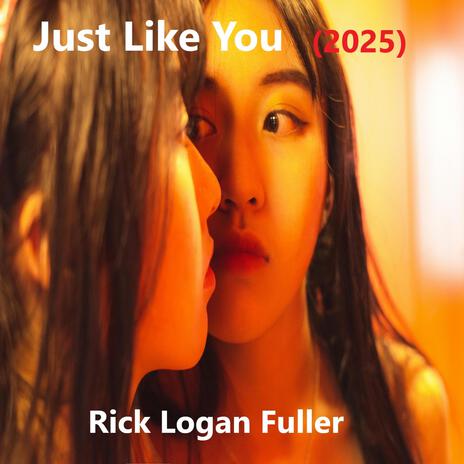 Just Like You (2025) | Boomplay Music