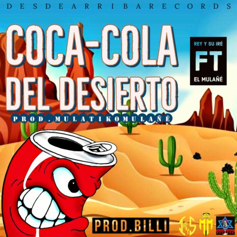 Coca-cola del desierto ft. Mulatiko Mulañé | Boomplay Music