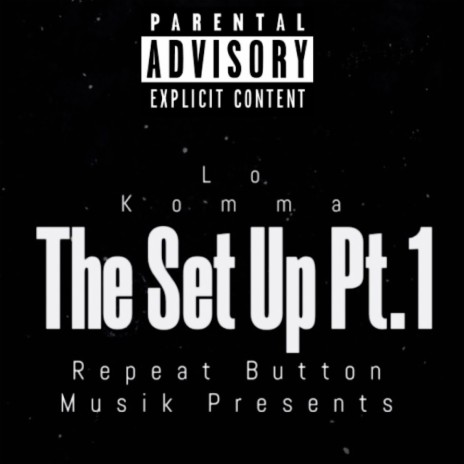 The Set Up Pt. 1 | Boomplay Music