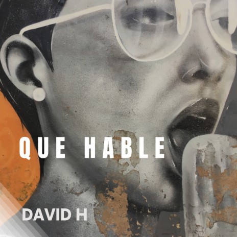 Que hable | Boomplay Music